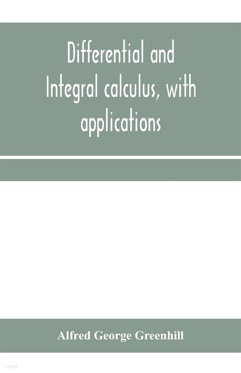 Differential and integral calculus, with applications