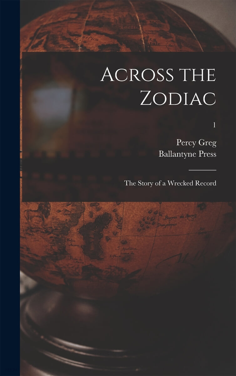 Across the Zodiac: the Story of a Wrecked Record; 1