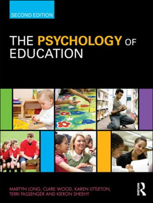 The Psychology of Education (The Evidence Base for Teaching and Learning)