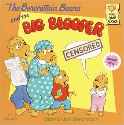(The) Berenstain Bears and the Big Blooper