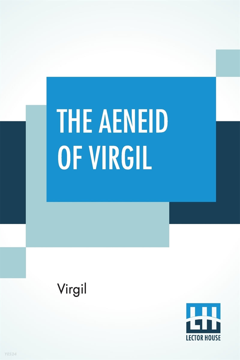 The Aeneid Of Virgil: Translated Into English Verse By Edward Fairfax Taylor (Translated Into English Verse By Edward Fairfax Taylor)