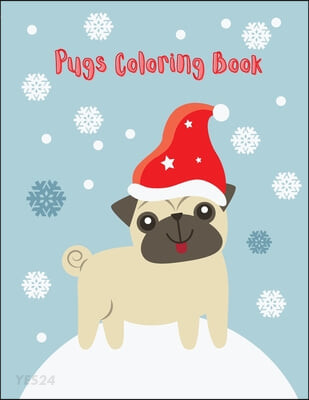 Pugs Coloring Book (Cute pug coloring book for kids (Funny Coloring Books for Kids))