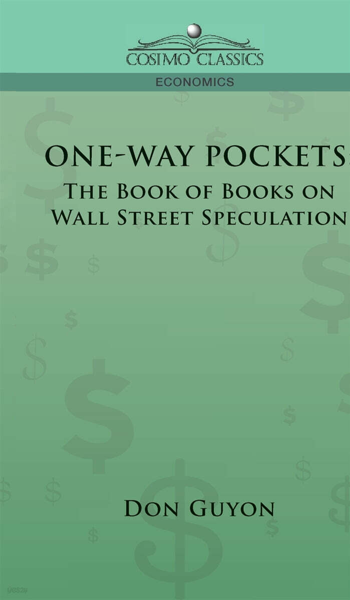 One-Way Pockets (The Book of Books on Wall Street Speculation)