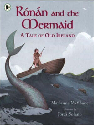 Ronan and the Mermaid: A Tale of Old Ireland (The third book of the New York Times bestselling Remnant Chronicles)