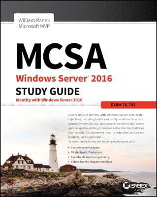 McSa Windows Server 2016 Study Guide: Exam 70-742 (Exam 70-742)