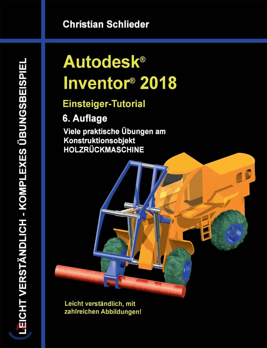 Autodesk Inventor 2018 - Einsteiger-Tutorial Holzruckmaschine