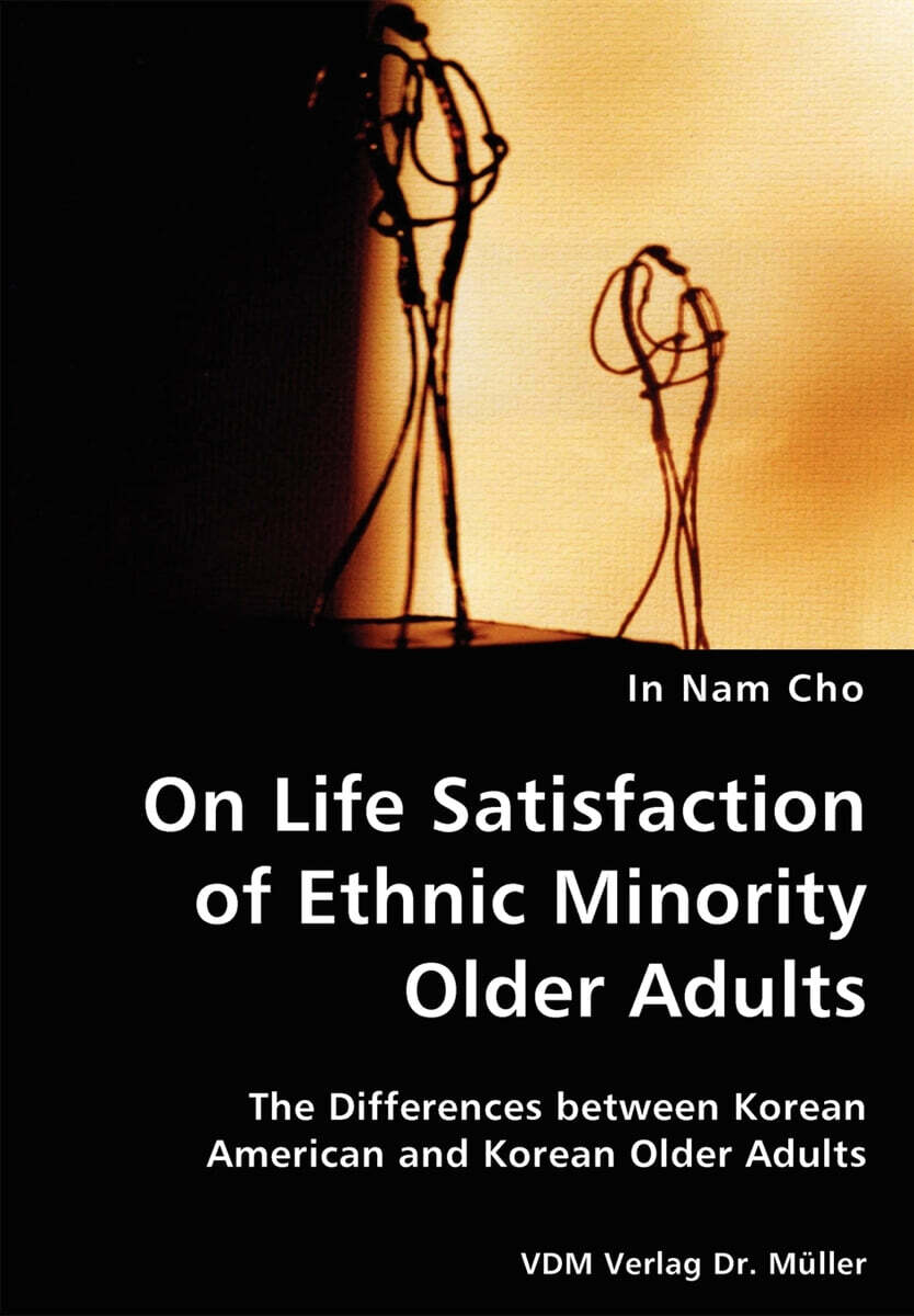 On life satisfaction of ethnic minority older adults : the differences between Korean American and Korean older adults