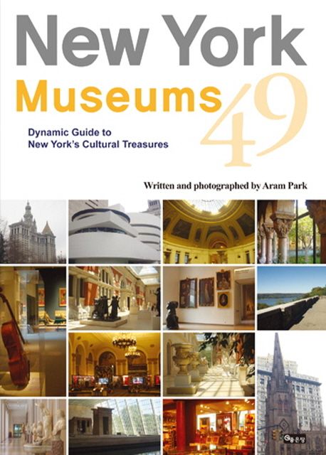 New York museums 49 - [전자책] = dynamic guide to New York's cultural treasures
