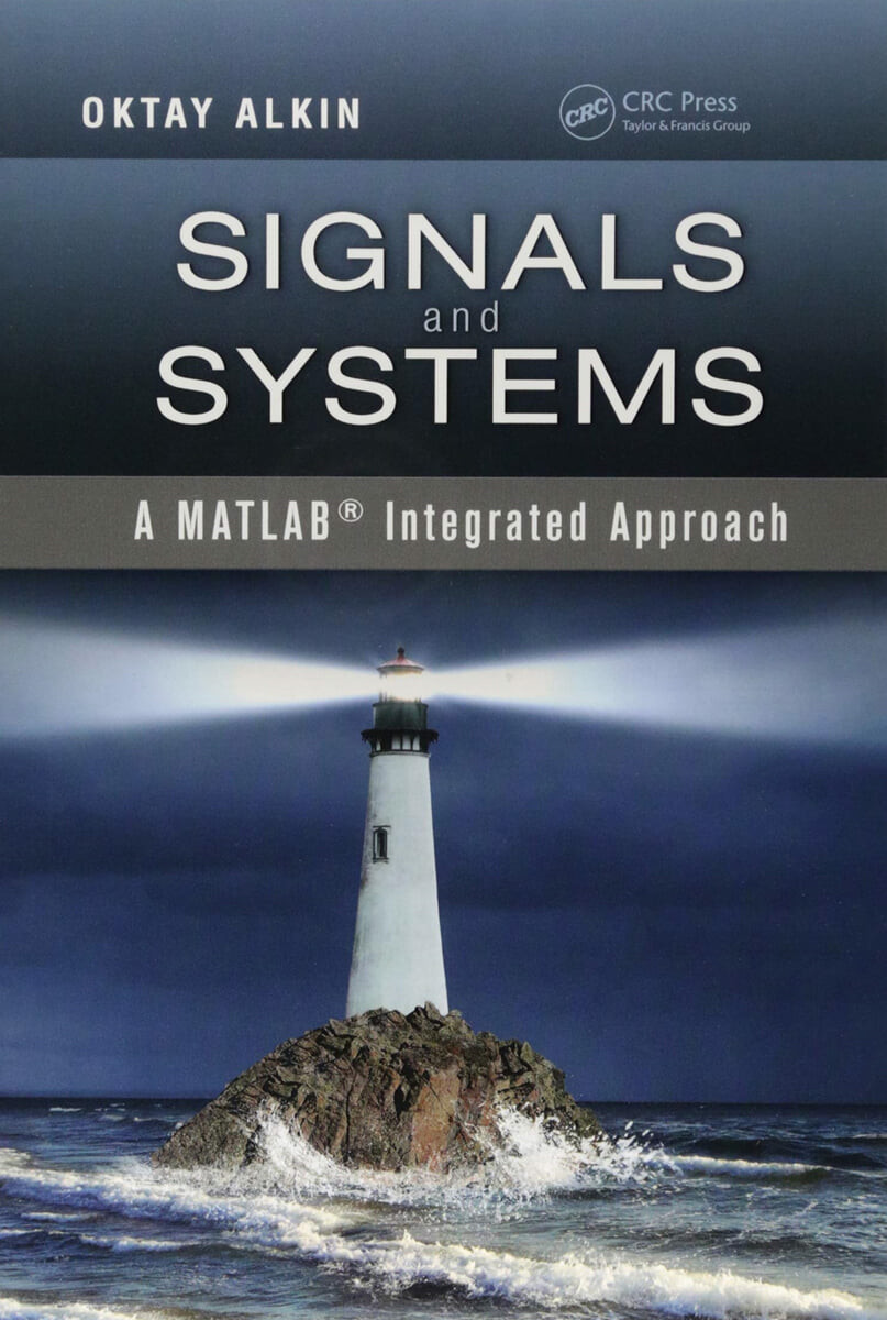Signals and Systems (A Matlab(r) Integrated Approach)