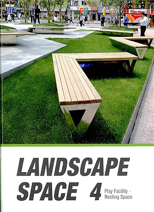 Landscape Space 4 : Play Facility·Resting Space = 조경 스페이스 4