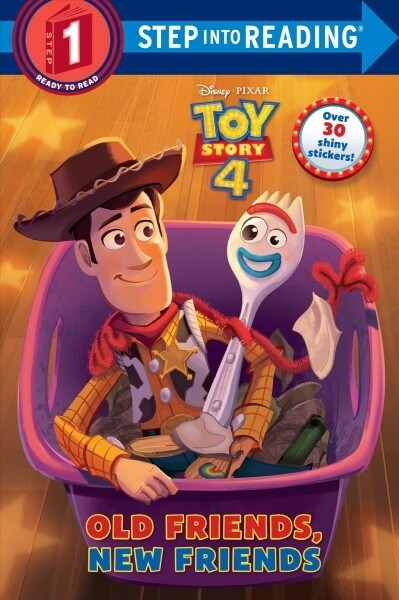 (Disney/Pixar Toy Story 4) Old Friends, New Friends : illustrated by the Disney Storybook Art Team