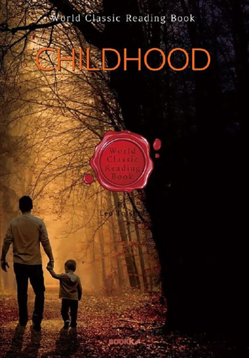 어린 시절 (러시아 대문호 톨스토이 작품) : Childhood (영어원서) (어린 시절 (러시아 대문호 톨스토이 작품))