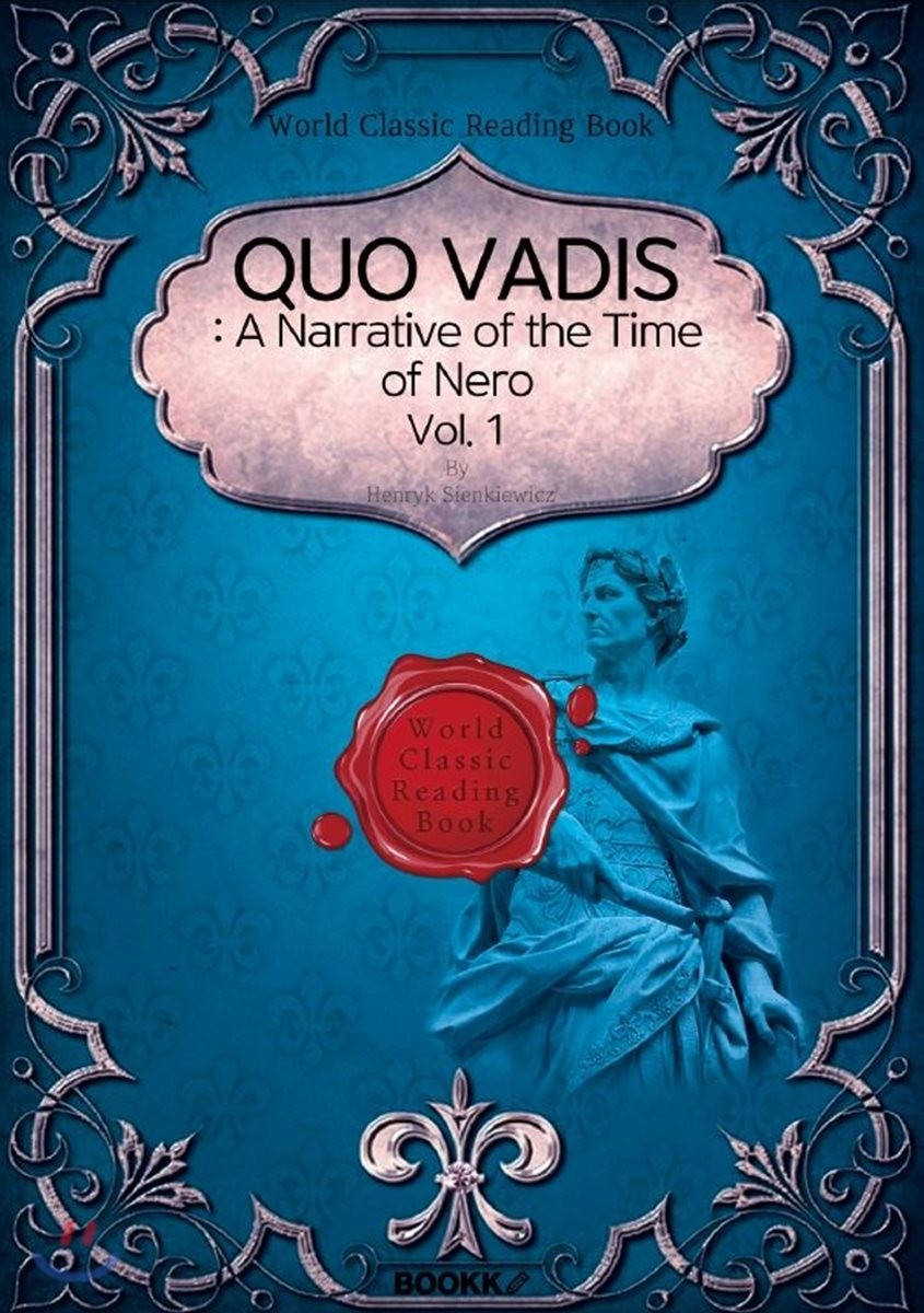 쿼바디스, 1부 [1905년 노벨 문학상 수상작] - QUO VADIS: A Narrative of the Time of Nero, Vol. 1 (영문 (쿼바디스, 1부 (1905년 노벨 문학상 수상작))