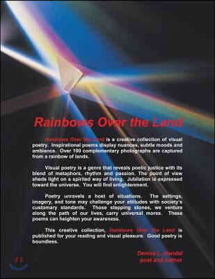 Rainbows Over the Land: (Rotate a Prism of Thoughts)