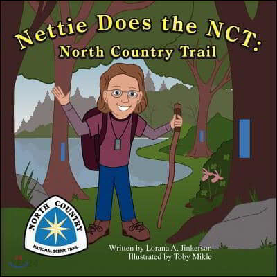 Nettie Does the Nct (North Country Trail)