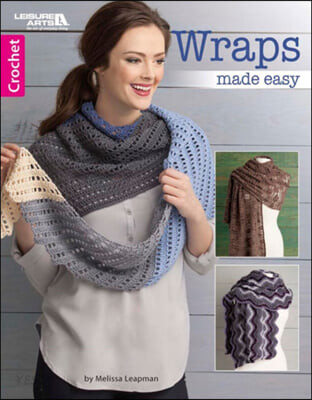 Wraps Made Easy (Crochet)