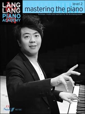 Lang Lang Piano Academy: mastering the piano level 2 (How Britain Became Modern)
