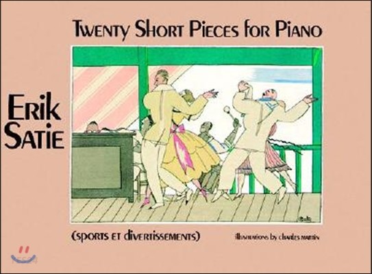 Twenty short pieces for piano.  - [score]  : (Sports et divertissements) / Erik Satie ; il...