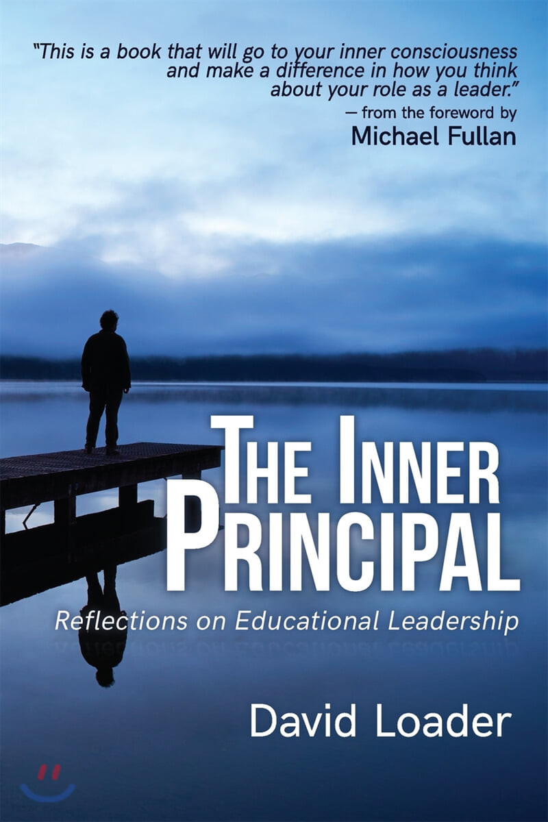 The Inner Principal (Reflections on Educational Leadership)