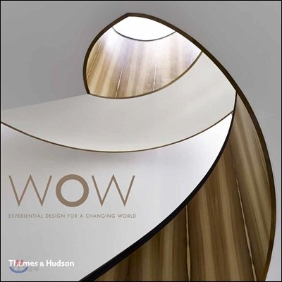 Wow (Experiential Design for a Changing World)