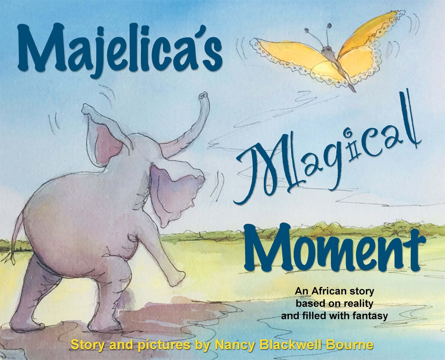 Majelica’s Magical Moment: An African story based on reality and filled with fantasy