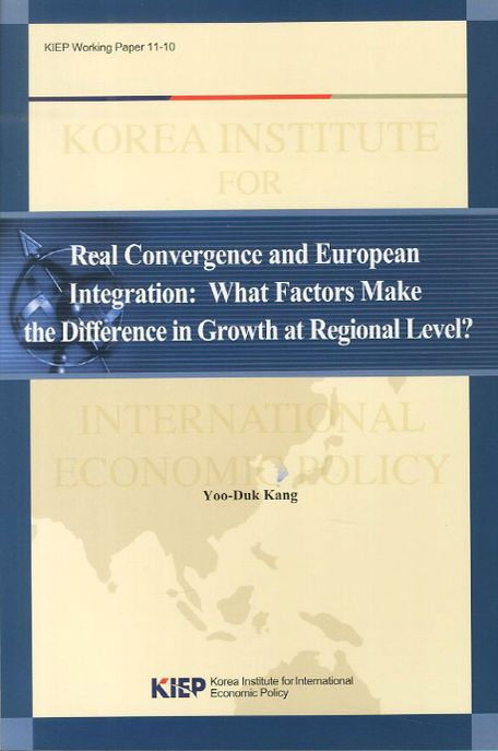 Real Convergence and European Integration: What Factors Make the Difference in Growth at Regional Le (What Factors Make the Difference in Growth at Regional Le)