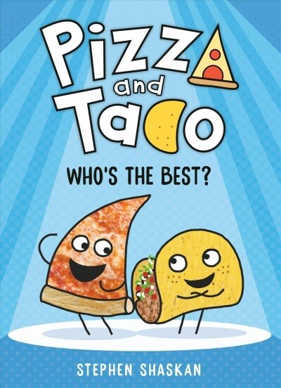 Pizza and Taco. 1 whos the best?