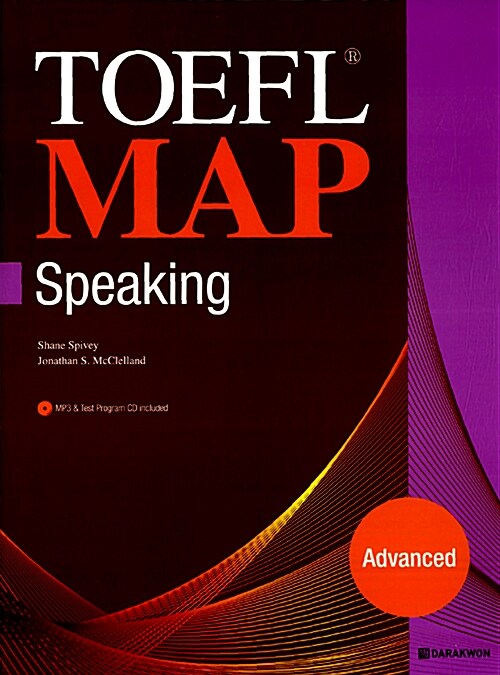 TOEFL map  : speaking :advanced / Shane Spivey  ; Jonathan S. McClelland [공]지음  ; Lee, ...