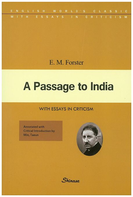 A Passage to India (With essays in criticism)