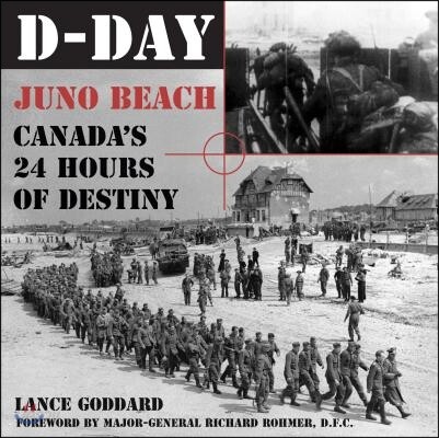 D-day (Juno Beach Canada’s 24 Hours Of Destiny)