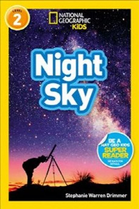 National Geographic Kids Readers Level 2 : Night Sky (Night Sky)
