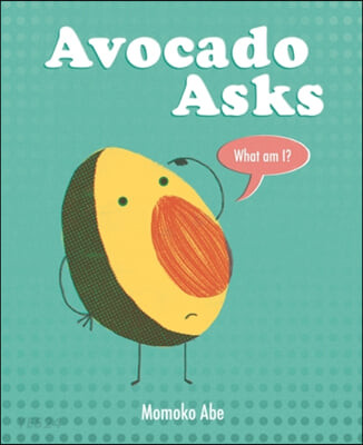 Avocado asks : what am I?