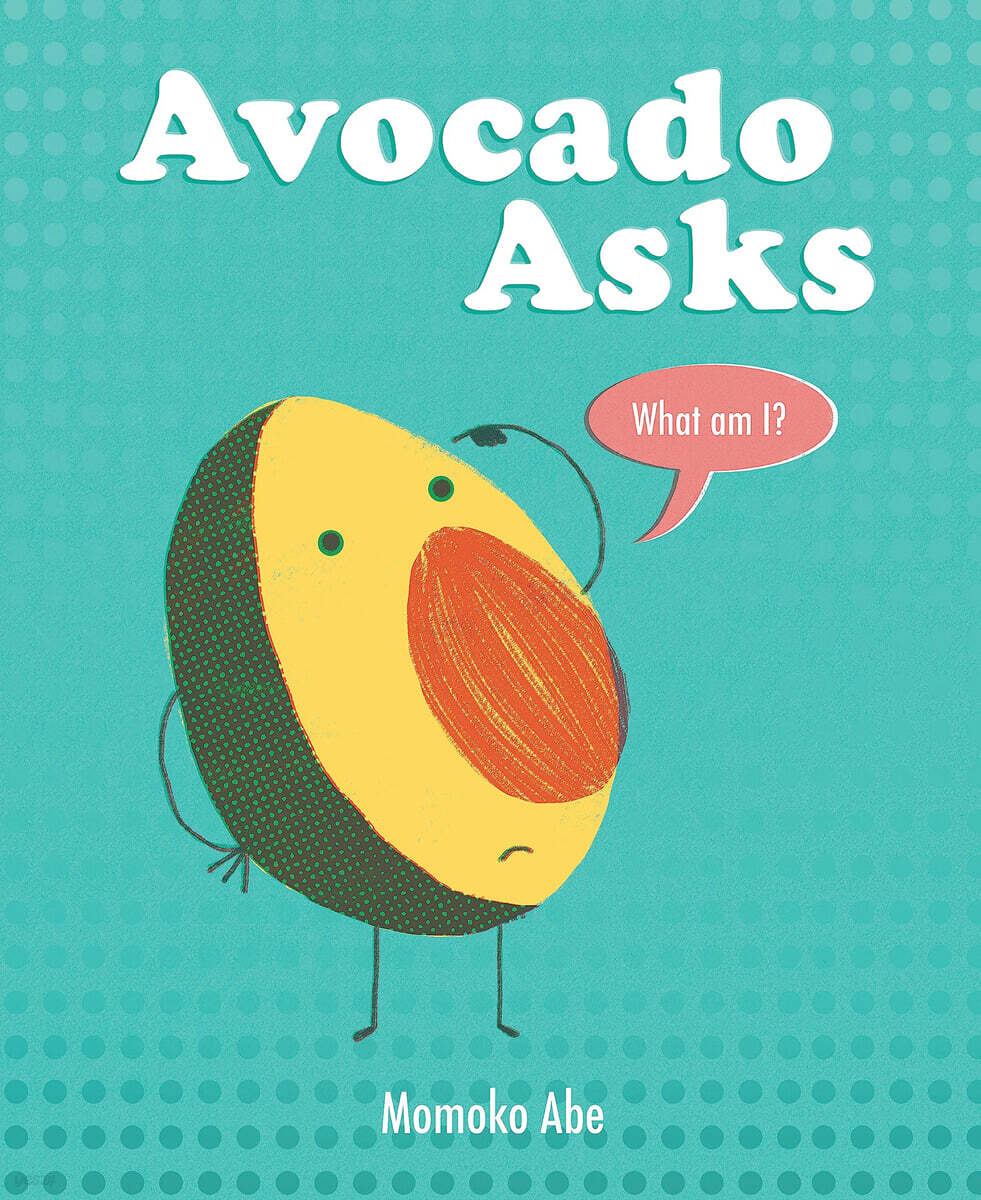 Avocado Asks (What Am I?)