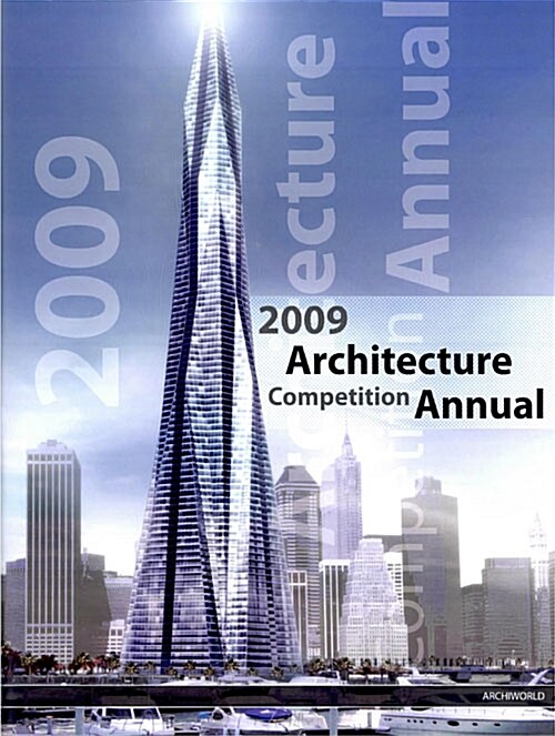 2009 Architecture Comceptition Annual