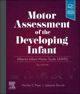 Motor assessment of the developing infant :Alberta Infant Motor Scale (AIMS)