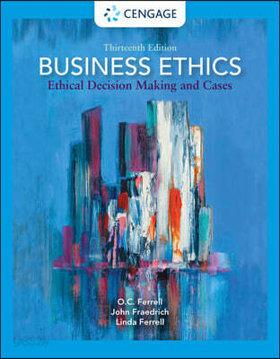 Business Ethics: Ethical Decision Making and Cases