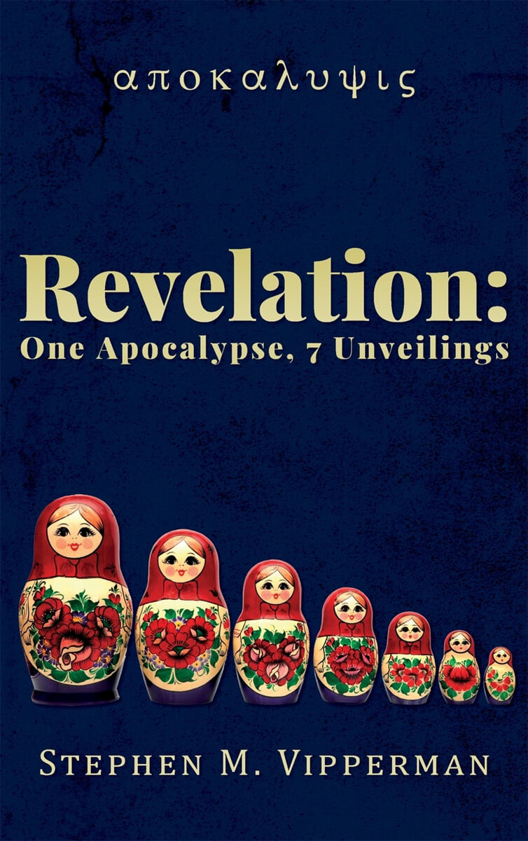 Revelation (One Apocalypse, 7 Unveilings)