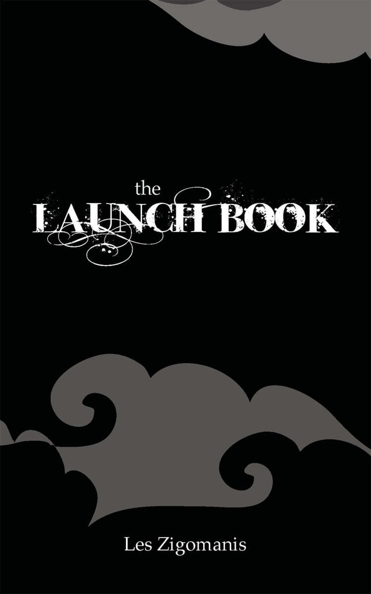 The Launch Book (The Little Guide to Launching Your Book)
