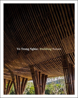 Vo Trong Nghia: building nature. [2], Bamboo