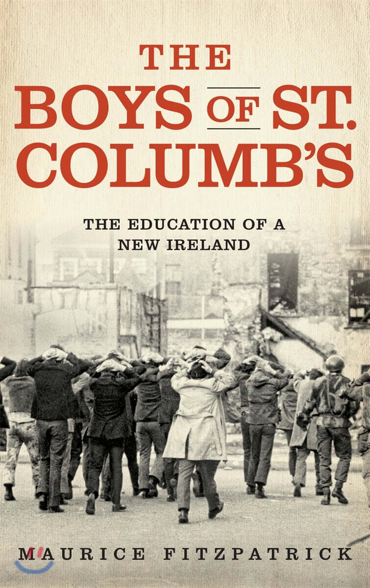 The Boys of St. Columb’s: The Education of a New Ireland