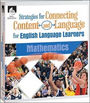 Strategies for Connecting Content and Language for Ells in Mathematics (Mathematics)