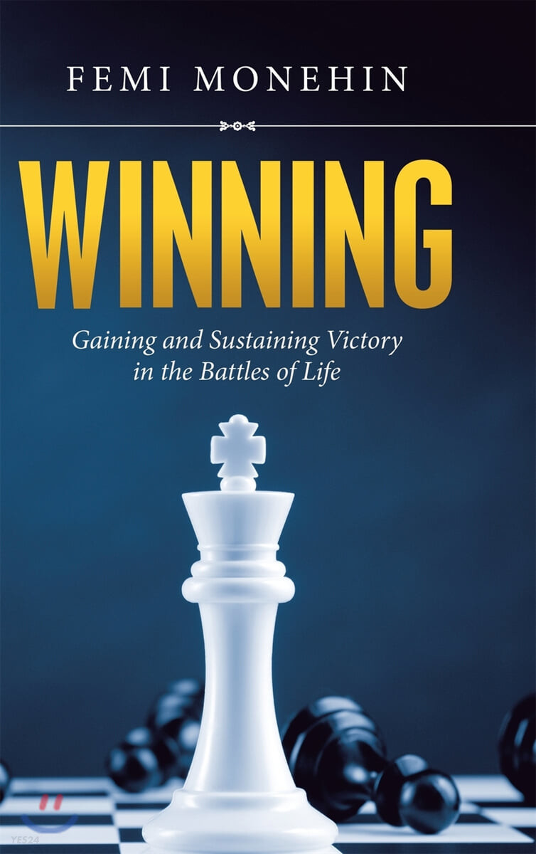 Winning (Gaining and Sustaining Victory in the Battles of Life)