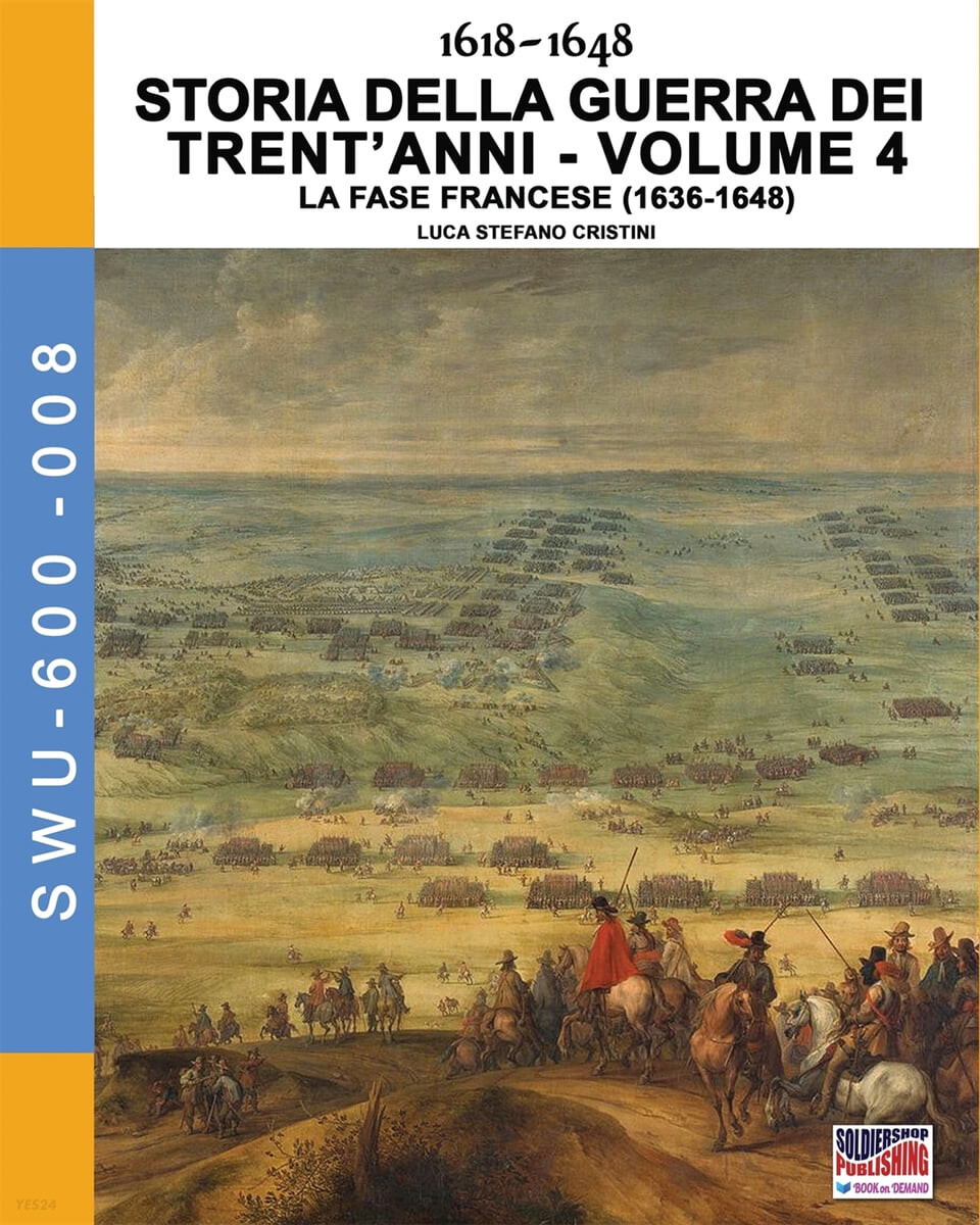 1618-1648 Storia della guerra dei trent’anni Vol. 4 (La fase Francese (1636-1648))