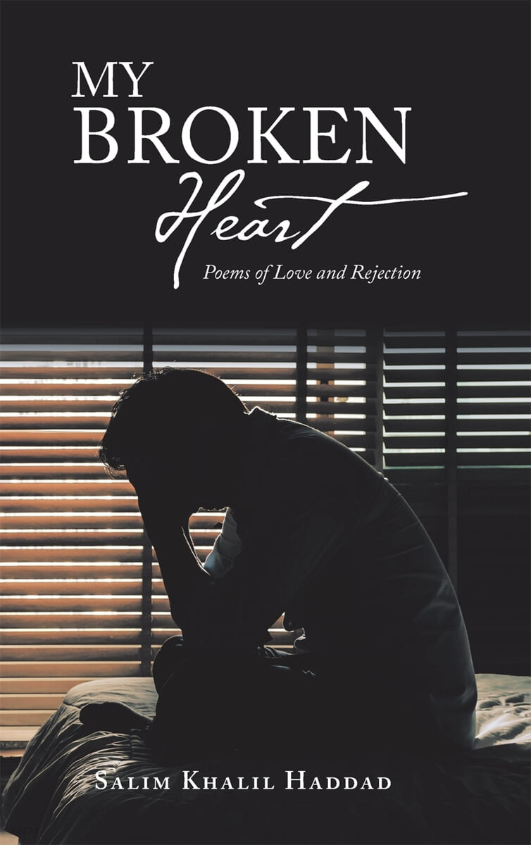 My Broken Heart (Poems of Love and Rejection)