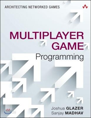 Multiplayer game programming : architecting networked games