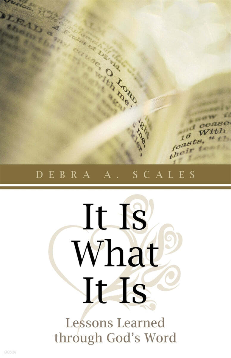 It Is What It Is (Lessons Learned Through God’s Word)