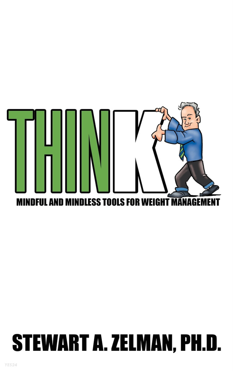 Think (Mindful and Mindless Tools for Weight Management)
