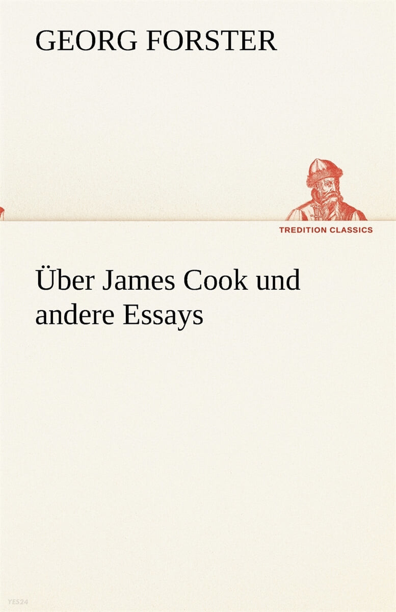 Uber James Cook und andere Essays