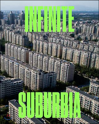Infinite suburbia