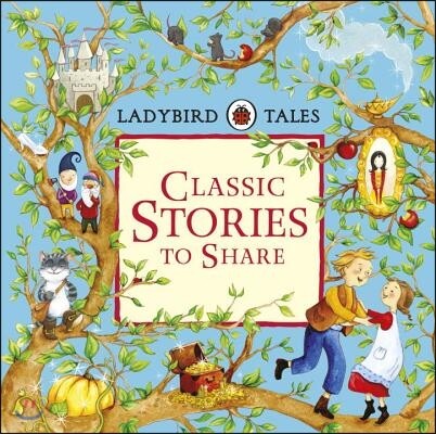 Ladybird Tales: Classic Stories to Share (True Beauty, From the Inside Out)